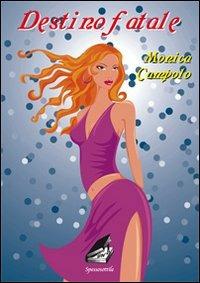Destino fatale - Francesca M. Campolo - copertina