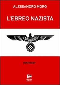 L'ebreo nazista - Alessandro Moro - copertina