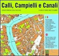 Calli, Campielli e Canali. Guida di Venezia e delle sue isole - Renzo Vianello,Gianpaolo Nadali - copertina