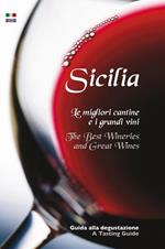 Sicilia. Le migliori cantine e i grandi vini. Ediz. italiana e inglese