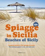150+ spiagge in Sicilia-Beaches of Sicily. Ediz. italiana e inglese