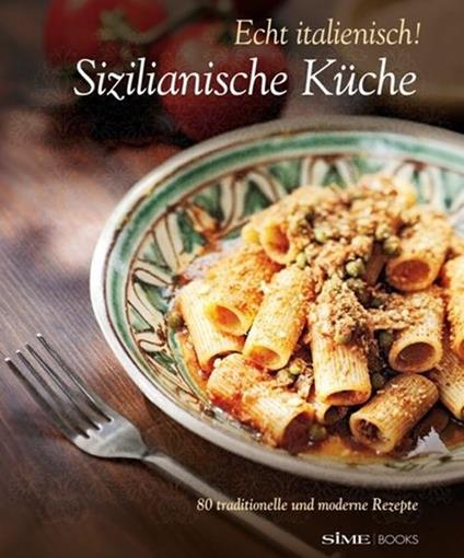 Sizilianische Kürche. Echt italienisch! - William Dello Russo,Alessandro Saffo,Nino Bartuccio - copertina
