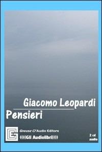 Pensieri. Audiolibro - Giacomo Leopardi - copertina
