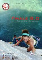Finale 8.0. Rock climbing a Finale Ligure. Ediz. italiana, inglese e tedesca
