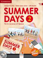 Summer days. Level 2. Per le vacanze e il ripasso. Per la Scuola media. Con CD Audio. Con app