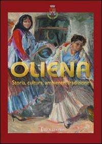 Oliena. Storia, cultura, ambiente, tradizioni - copertina
