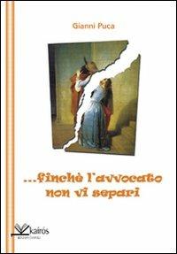 ... Finché l'avvocato non vi separi. Con CD Audio - Gianni Puca - copertina