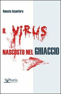 Virus nascosto nel ghiaccio - Renato Acanfora - copertina