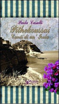 Pithekoussai. Canti di un'isola - Paola Casulli - copertina