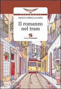 Il romanzo nel tram - Benito Pérez Galdós - copertina