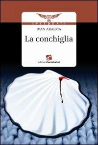 La conchiglia - Ivan Aralica - copertina