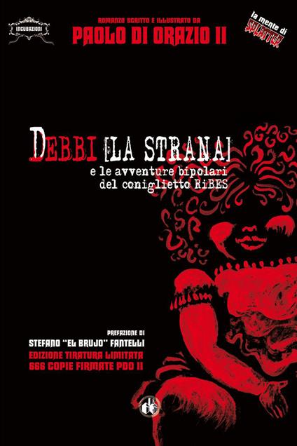 Debbi (la strana) e le avventure bipolari del coniglietto Ribes. Ediz. limitata - Paolo Di Orazio - copertina