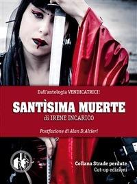 Santisìma muerte - Irene Incarico - ebook