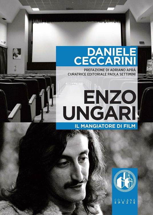 Enzo Ungari. Il mangiatore di film - Daniele Ceccarini - copertina