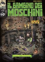Il bambino dei moschini. Vol. 2: Terrore a Scarafonia.