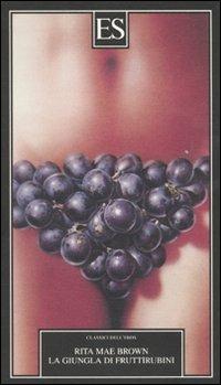 La giungla di fruttirubini - Rita M. Brown - copertina