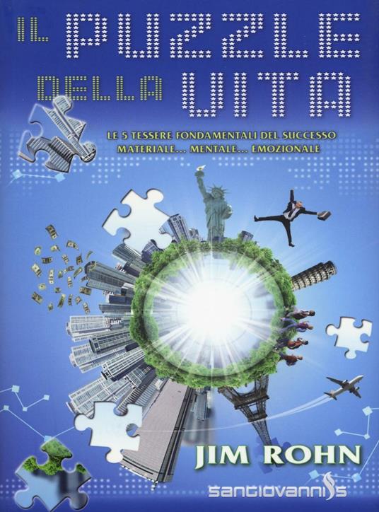 Il puzzle della vita. Le 5 tessere fondamentali del successo materiale... mentale... emozionale - Jim Rohn - copertina