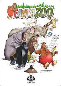 Fantazoo. Vol. 1 - Thijs Wilms,Wil Raymakers - copertina