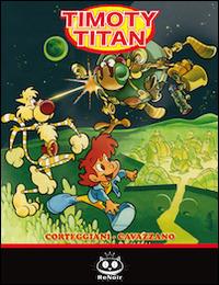 Timoty Titan. Vol. 2 - François Corteggiani - copertina