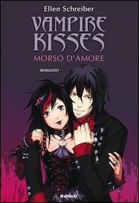 Morso d'amore. Vampire kisses. Vol. 2 - Ellen Schreiber - copertina