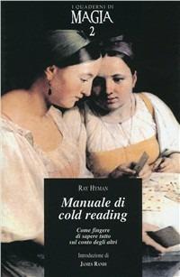 Manuale di cold reading. Come fingere di sapere tutto sul conto degli altri - Ray Hyman - copertina