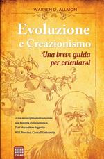 Evoluzione e creazionismo. Una breve guida per orientarsi