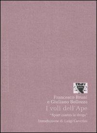 I voli dell'Ape. «Sport contro la droga»: itinerari di uscita dalla devianza - Francesco Bruni,Giuliano Bellezza - copertina