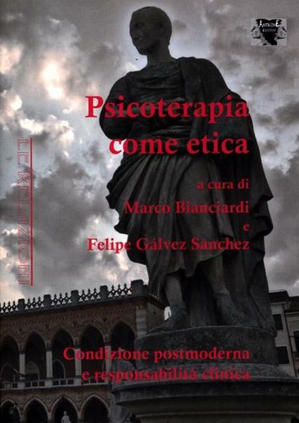 Psicoterapia come etica. Condizione postmoderna e responsabilità clinica - copertina