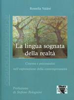 La lingua sognata della realtà. Cinema e psicoanalisi nell'esplorazione della contemporaneità