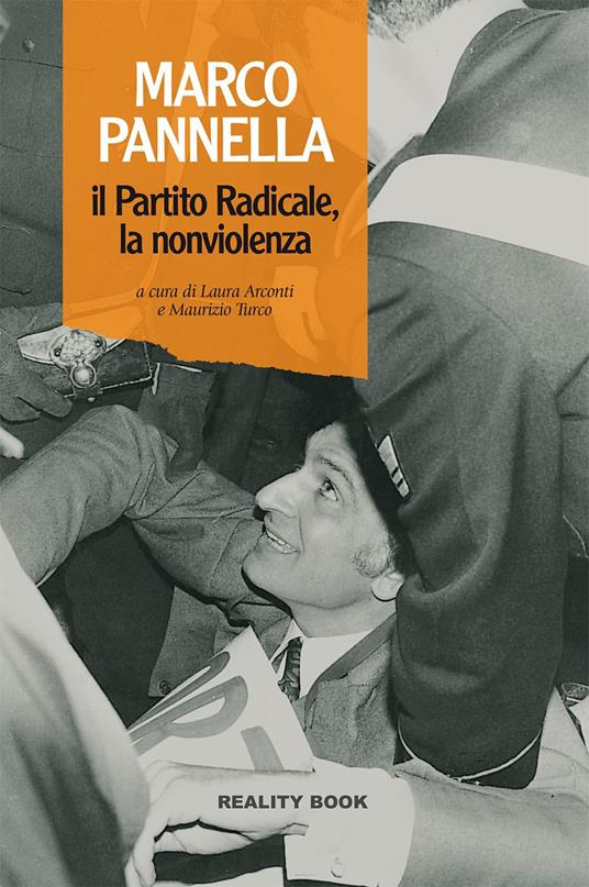 Marco Pannella, il Partito Radicale, la nonviolenza - copertina