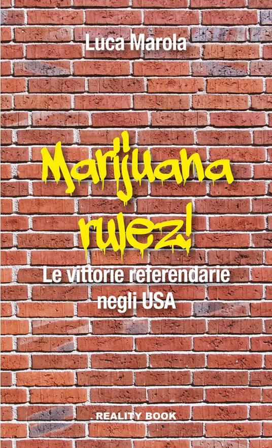 Marijuana rulez. Le vittorie referendarie negli USA - Luca Marola - copertina