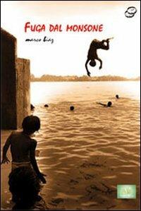 Fuga dal monsone - Marco Biaz - copertina