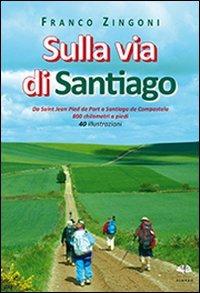 Sulla via di Santiago - Franco Zingoni - copertina