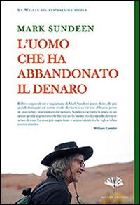 L' uomo che ha abbandonato il denaro - Mark Sundeen - copertina