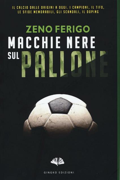 Macchie nere sul pallone - Zeno Ferigo - copertina
