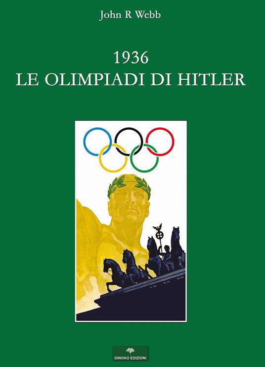 1936. Le Olimpiadi di Hitler. I fatti - John R. Webb - copertina