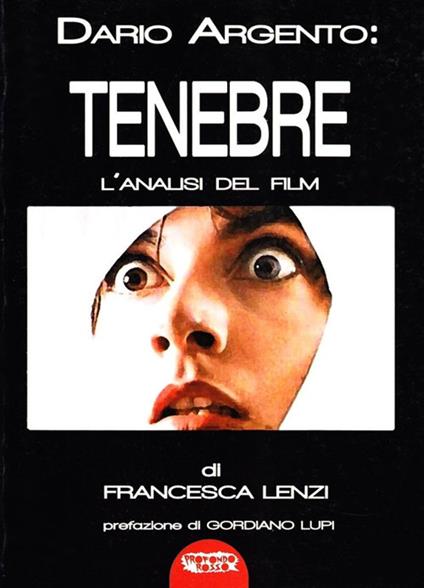 Dario Argento: Tenebre. L'analisi del film - Francesca Lenzi - copertina