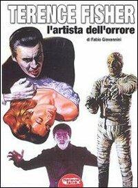 Terence Fisher, l'artista dell'orrore - Fabio Giovannini - copertina