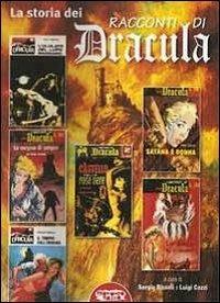 La storia dei racconti di Dracula - Sergio Bissoli,Luigi Cozzi - copertina