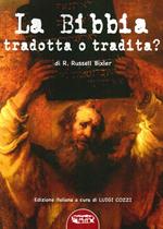 La Bibbia tradotta o tradita? L'enigma della Creazione nella «Genesi» e le troppe manipolazioni subite dal testo antico