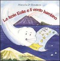 Le isole Eolie e il vento bambino - Marcella Di Benedetto - copertina