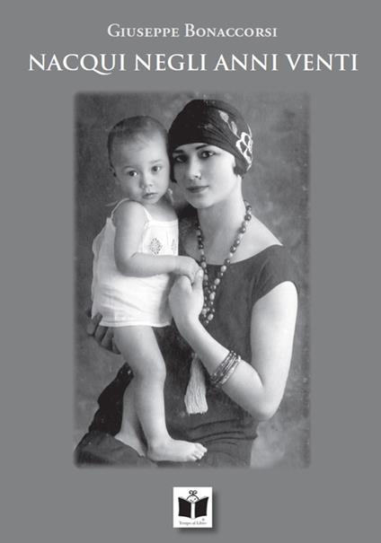 Nacqui negli anni Venti - Giuseppe Bonaccorsi - copertina
