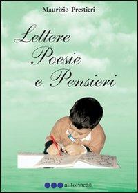 Lettere, poesie e pensieri - Maurizio Prestieri - copertina