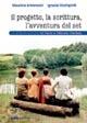 Il progetto, la scrittura, l'avventura del set