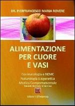 Alimentazione per cuori e vasi. Coronarologia e NEMC, naturologia epigenetica e medicina comportamentale