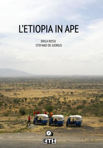 L' Etiopia in Ape - Erica Rossi,Stefano De Giorgis - copertina