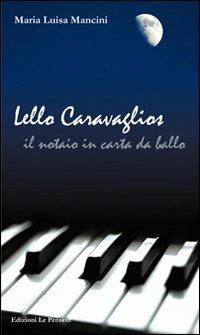 Lello Caravaglios. Il notaio in carta da ballo - M. Luisa Mancini - copertina