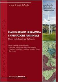Pianificazione urbanistica e valutazione ambientale. Nuove metodologie per l'efficacia - copertina
