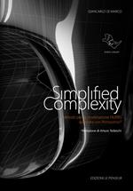 Simplified complexity. Metodo per la modellazione NURBS avanzata con Rhinoceros. Ediz. integrale