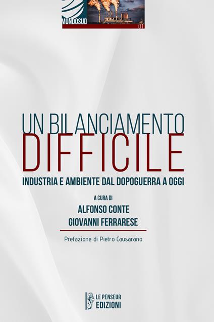 Un bilanciamento difficile. Industria e ambiente dal dopoguerra a oggi - copertina